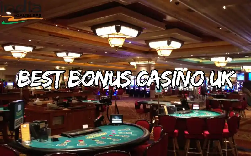best bonus casino uk